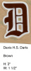 Davis Darts HS 2012 (UT) Brown D outlined in white